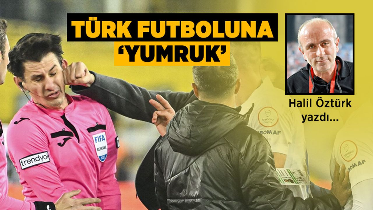 Türk futboluna ‘YUMRUK’