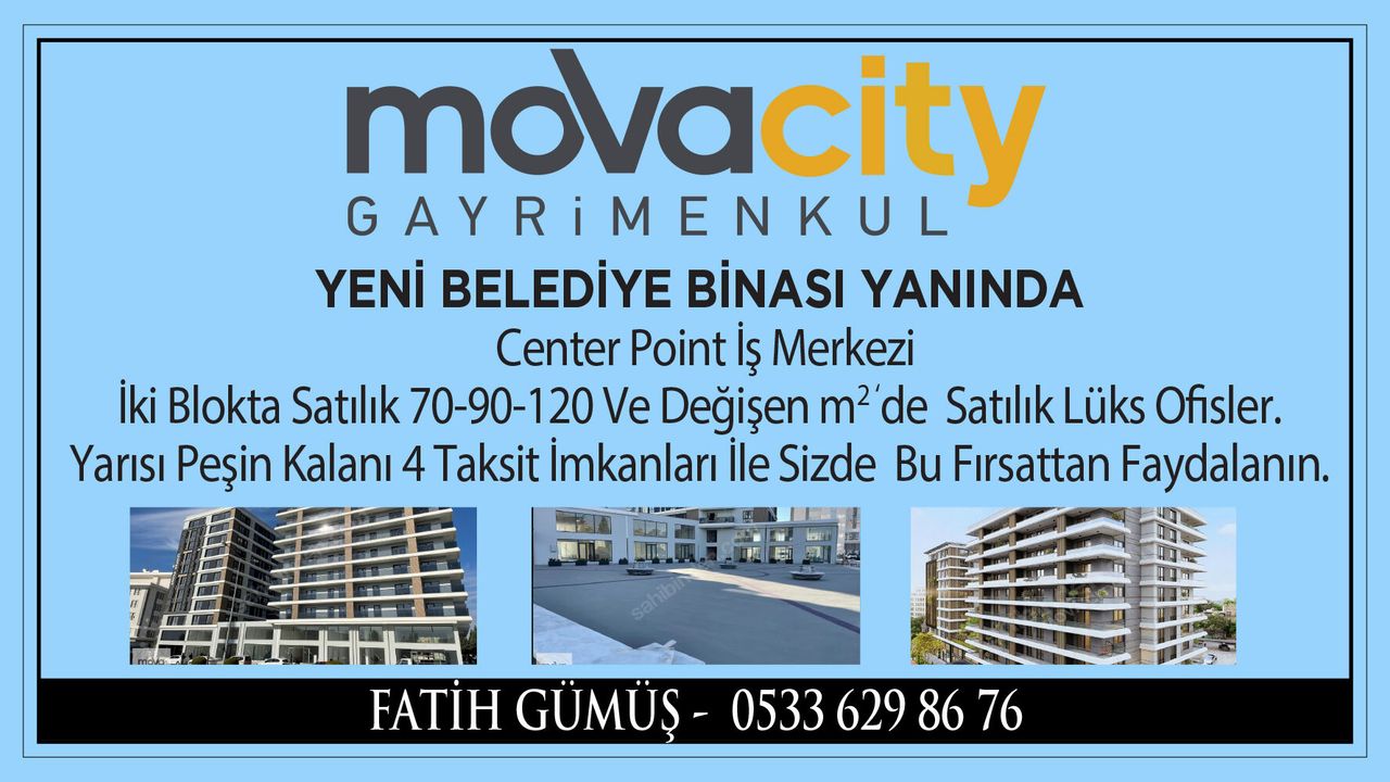 GÜVENLİ TİCARETİN ADRESİ, MOVA CİTY GAYRİMENKUL