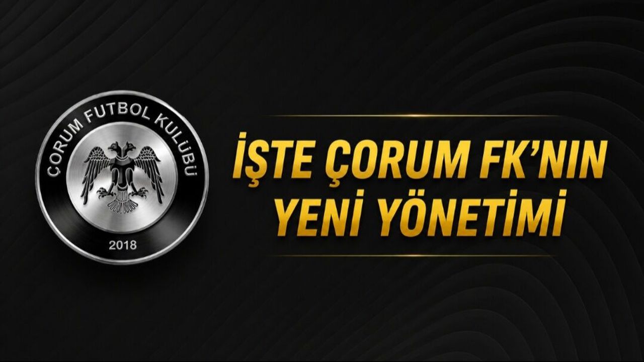 İŞTE ÇORUM FK'NIN YENİ YÖNETİMİ