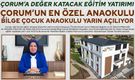 Çorum’un en özel Anaokulu Bilge Çocuk Anaokulu yarın açılıyor