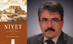 Mustafa Özcanbaz’ın yeni kitabı “Niyet” çıktı
