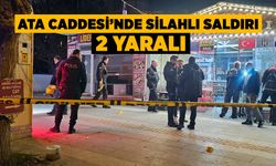 Ata Caddesi'nde silahlı saldırı: 2 yaralı