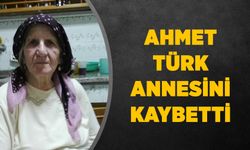 Ahmet Türk annesini kaybetti