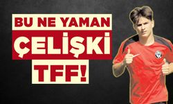 Bu ne yaman çelişki TFF!