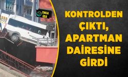 Kontrolden çıktı, apartman dairesine girdi