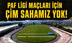 PAF Ligi maçları için çim sahamız yok!