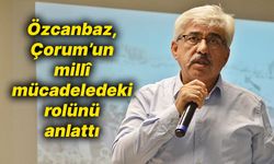 ‘Çorum, üzerine düşen ne ise fazlasıyla yerine getirdi'