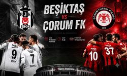 Beşiktaş-Çorum FK maçının günü ve saati netleşti