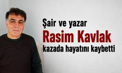 Çorumlu şair ve yazar Rasim Kavlak kaza kurbanı