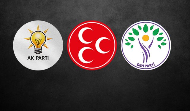 AK Parti, MHP ve DEM Parti sahaya iniyor