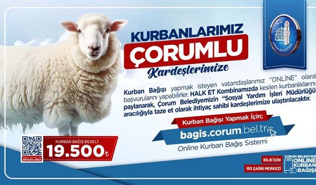 Belediyenin ‘Kurbanlarımız Çorumlu Kardeşlerimize’ kampanyası sürüyor