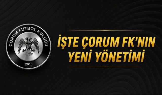 İŞTE ÇORUM FK'NIN YENİ YÖNETİMİ