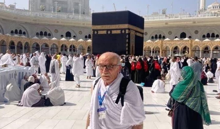 Umre için gittiği Mekke'de hayatını kaybetti