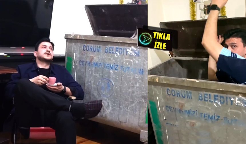 Çorum'da bir genç çöp konteynerini evine götürdü!