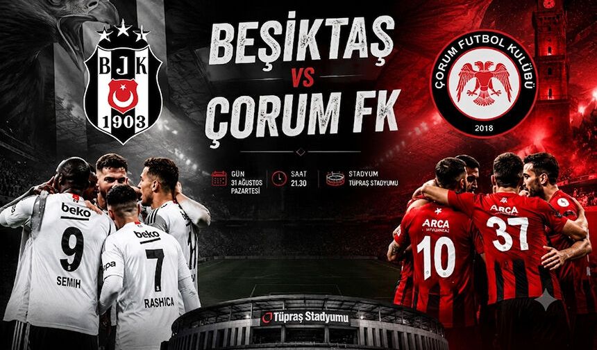 Beşiktaş-Çorum FK maçının günü ve saati netleşti
